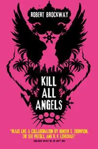 «Kill All Angels» by Robert Brockway