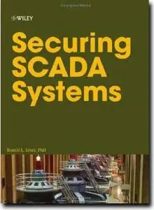 Securing SCADA Systems by  Ronald L. Krutz