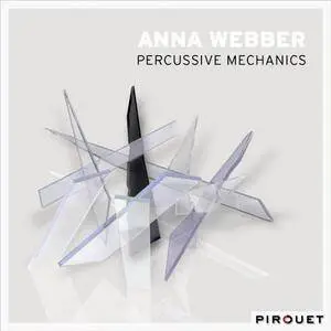 Anna Webber - Percussive Mechanics (2013)