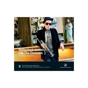 Italienisch lernen mit The Grooves - Groovy Basics [Audiobook] 