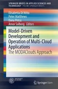 Model-Driven Development and Operation of Multi-Cloud Applications: The MODAClouds Approach