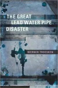 The Great Lead Water Pipe Disaster