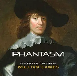 Phantasm - William Lawes: Consorts to the Organ (2012) (Repost)