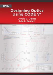 Designing Optics Using CODE V