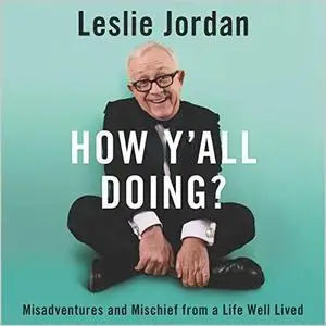 How Y'all Doing?: Misadventures and Mischief from a Life Well Lived [Audiobook]