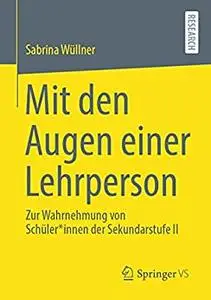 Mit den Augen einer Lehrperson: Zur Wahrnehmung von Schüler*innen der Sekundarstufe II