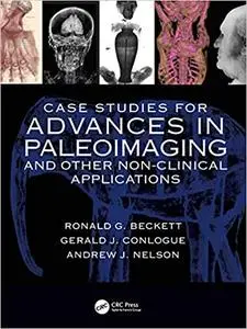 Case Studies for Advances in Paleoimaging and Other Non-Clinical Applications