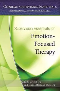 Supervision Essentials for Emotion-Focused Therapy (Repost)