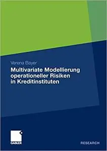 Multivariate Modellierung operationeller Risiken in Kreditinstituten