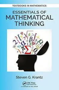 Essentials of Mathematical Thinking (Textbooks in Mathematics)