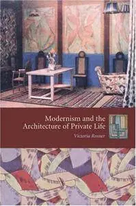 Modernism and the Architecture of Private Life (Repost)