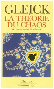 James Gleick, "La Théorie du chaos : Vers une nouvelle science"