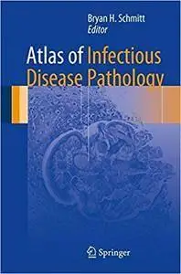 Atlas of Infectious Disease Pathology