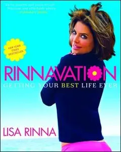 «Rinnavation: Getting Your Best Life Ever» by Lisa Rinna
