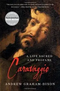 Caravaggio: A Life Sacred and Profane [Repost]