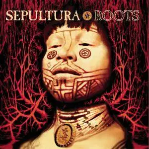 Sepultura - Roots (Remastered) (1996/2017) [Official Digital Download 24/96]