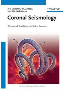 Coronal Seismology: Waves and Oscillations in Stellar Coronae [Repost]