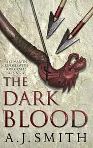 «The Dark Blood» by A.J. Smith