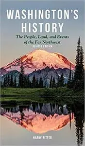 Washington's History: The People, Land, and Events of the Far Northwest