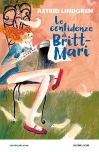 Astrid Lindgren - Le confidenze di Britt-Mari