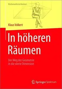 In höheren Räumen: Der Weg der Geometrie in die vierte Dimension