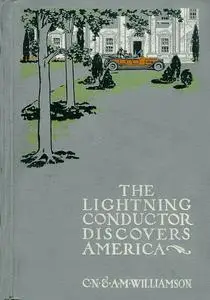 «The Lightning Conductor Discovers America» by C.N.Williamson