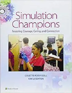 Simulation Champions: Fostering Courage, Caring, and Connection