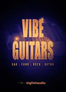 Big Fish Audio Vibe Guitars KONTAKT / MULTiFORMAT