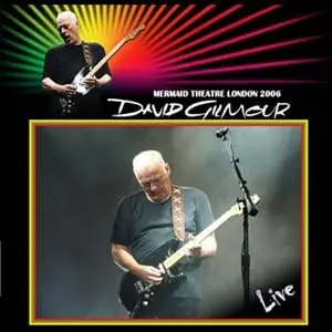 David Gilmour - Mermaid Theatre London (2006)