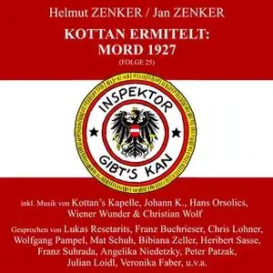 «Kottan ermittelt - Folge 25: Mord 1927» by Helmut Zenker,Jan Zenker