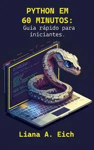 Python em 60 minutos: Guia Rápido para Iniciantes (Portuguese Edition)