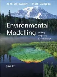 Environmental modelling: finding simplicity in complexity