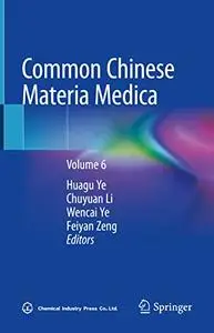 Common Chinese Materia Medica: Volume 6 (Repost)