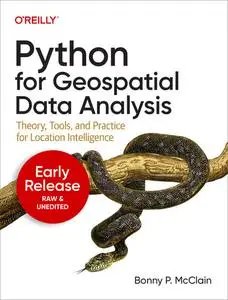Python for Geospatial Data Analysis (Eighth Early Release)