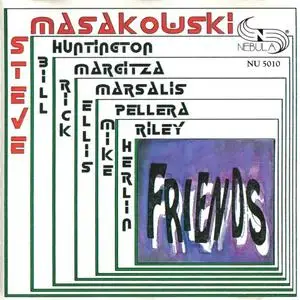 Steve Masakowski - Friends (1984) {Nebula}