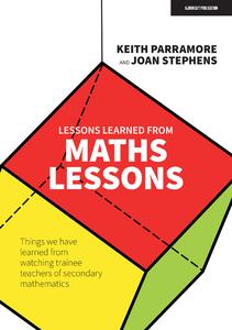 Lessons learned from maths lessons: Things we have learned from watching trainee teachers of secondary mathematics