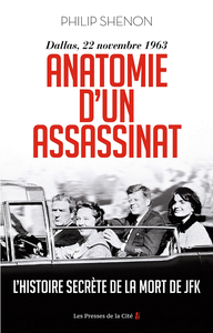 Anatomie d'un assassinat - Philip Shenon