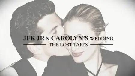 JFK Jr. and Carolyn's Wedding: The Lost Tapes (2019)