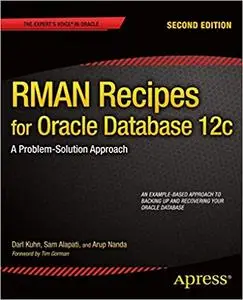 RMAN Recipes for Oracle Database 12c: A Problem-Solution Approach