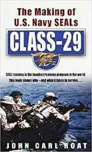 Class-29: The Making of U.S. Navy SEALs