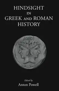 Hindsight in Greek and Roman History