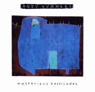 Andy Summers - Mysterious Barricades (1988)