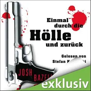 Josh Bazell - Einmal durch die Hölle und zurück