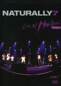 Naturally 7 - Live At Montreux 2007 (2009)