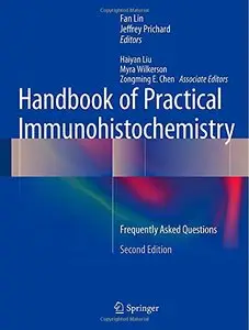 Handbook of Practical Immunohistochemistry: Frequently Asked Questions, 2nd Edition