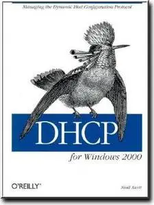 DHCP for Windows 2000  by  Neall Alcott