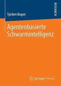 Agentenbasierte Schwarmintelligenz