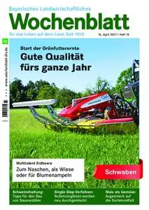 Bayerisches Landwirtschaftliches Wochenblatt Schwaben - 15. April 2021