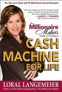The Millionaire Maker's Guide to Creating a Cash Machine for Life (Repost)