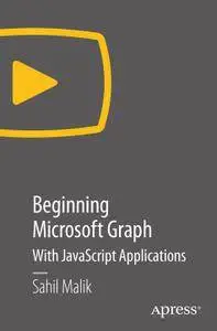 Beginning Microsoft Graph: with JavaScript Applications